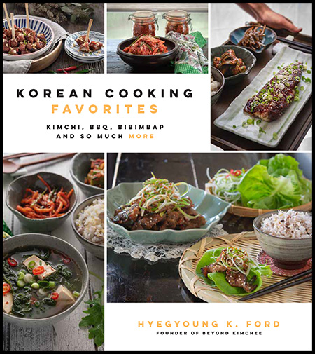 Korean cooking favorites cookbook by Beyond Kimchee